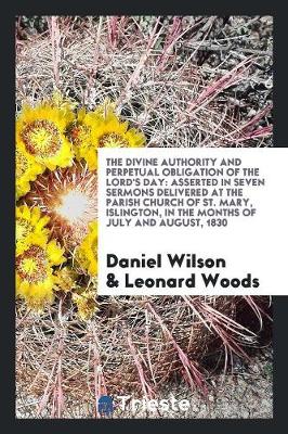 Book cover for The Divine Authority and Perpetual Obligation of the Lord's Day