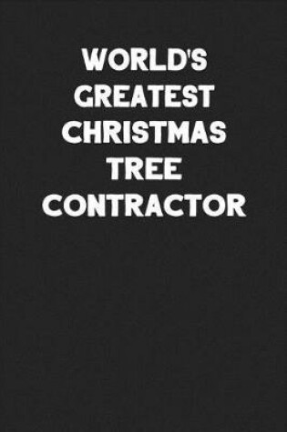 Cover of World's Greatest Christmas Tree Contractor