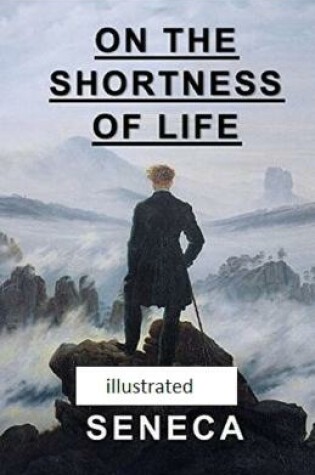 Cover of On the Shortness of Life Illustrated