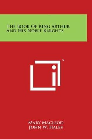 Cover of The Book of King Arthur and His Noble Knights