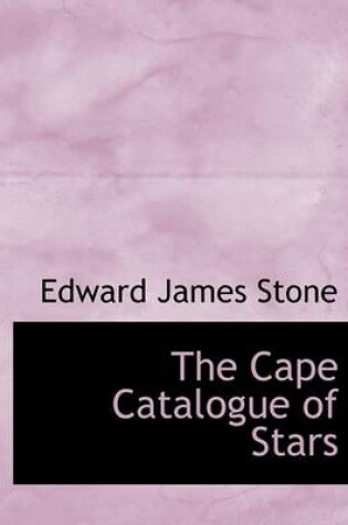 Cover of The Cape Catalogue of Stars