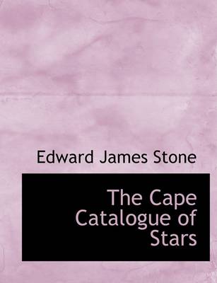 Book cover for The Cape Catalogue of Stars