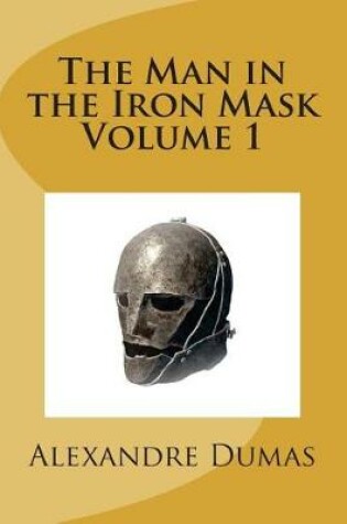 Cover of The Man in the Iron Mask Volume 1