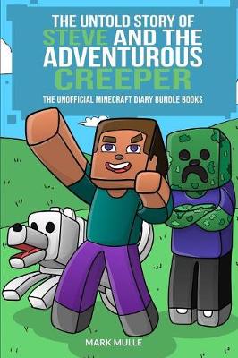 Book cover for The Untold Story of Steve and The Adventurous Creeper