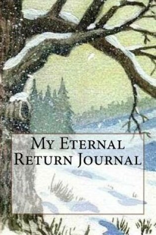 Cover of My Eternal Return Journal