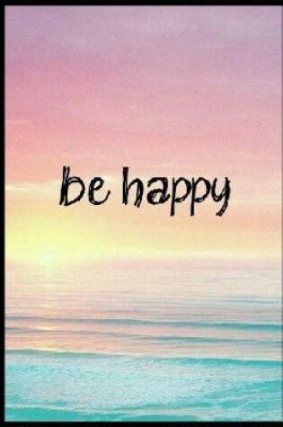 Cover of be happy