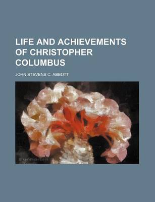 Book cover for Life and Achievements of Christopher Columbus