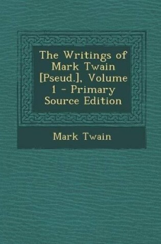 Cover of The Writings of Mark Twain [Pseud.], Volume 1