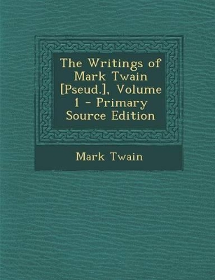 Book cover for The Writings of Mark Twain [Pseud.], Volume 1