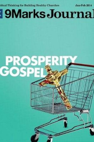 Cover of Prosperity Gospel 9Marks Journal