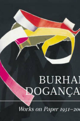 Cover of Burchan Dogancay: Works on Paper 1951-2000