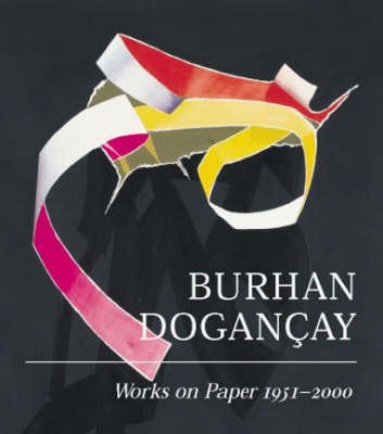 Book cover for Burchan Dogancay: Works on Paper 1951-2000