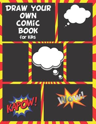 Book cover for DRAW YOUR OWN COMIC BOOK for Kids