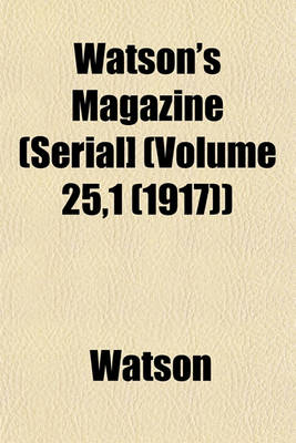 Book cover for Watson's Magazine (Serial] (Volume 25,1 (1917))