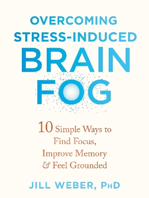 Book cover for Overcoming Stress-Induced Brain Fog