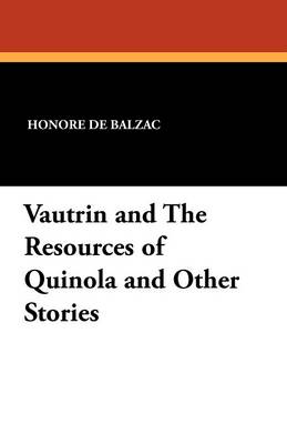 Book cover for Vautrin and the Resources of Quinola and Other Stories