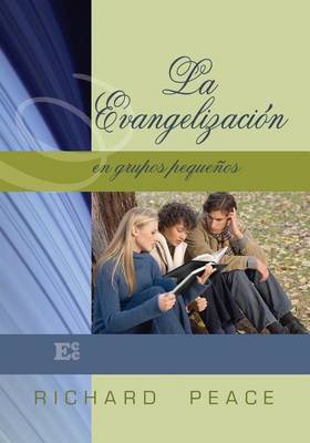 Book cover for La Evangelizacion en Grupos Pequenos