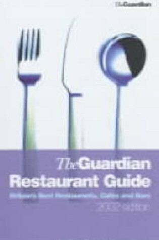 Cover of The "Guardian" Guide to Britain's Best Restaurants, Cafes and Bars