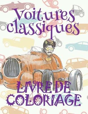 Cover of ✌ Voitures classiques ✎ Livre de Coloriage ✍ Retro des Voitures ✌