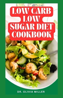 Book cover for Low Carb Low Sugar Diet Cookbook