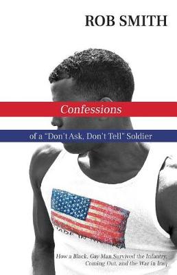 Book cover for Confessions of a Don't Ask, Don't Tell Soldier