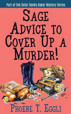 Book cover for Sage Advice to Cover Up a Murder!