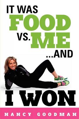 Book cover for It Was Food vs. Me...and I Won