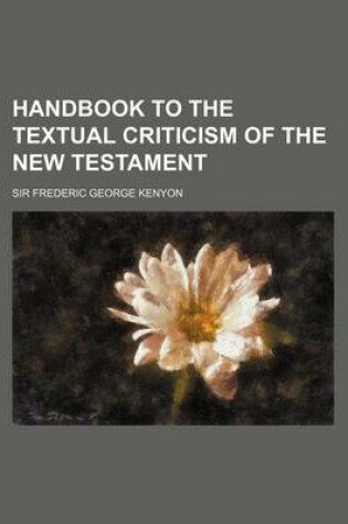 Cover of Handbook to the Textual Criticism of the New Testament