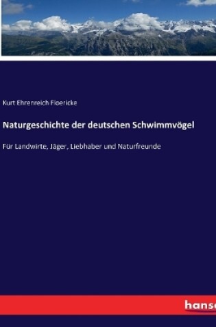 Cover of Naturgeschichte der deutschen Schwimmvögel