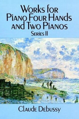 Cover of Works for Piano Four Hands and Two Pianos, Series II