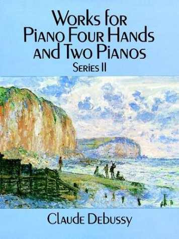 Book cover for Works for Piano Four Hands and Two Pianos, Series II