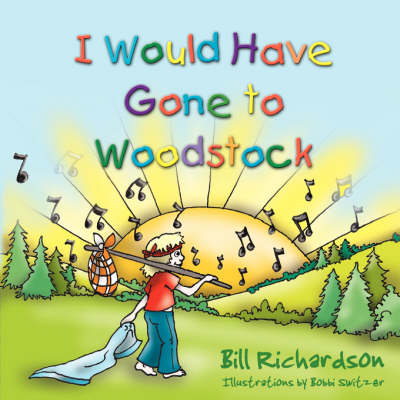 Book cover for I Would Have Gone To Woodstock