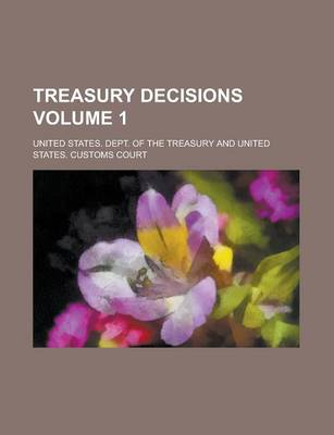 Book cover for Treasury Decisions Volume 1