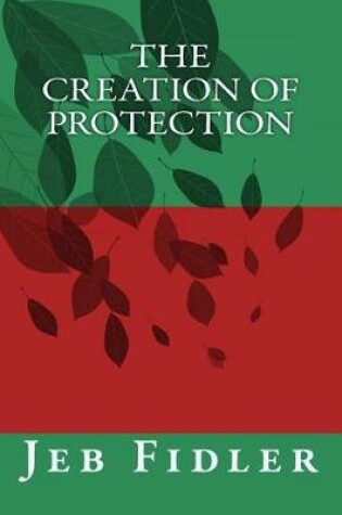 Cover of The Creation of Protection