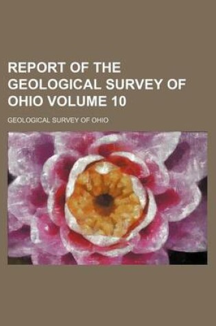 Cover of Report of the Geological Survey of Ohio Volume 10