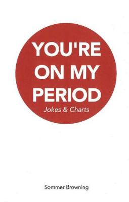 Book cover for You're on My Period