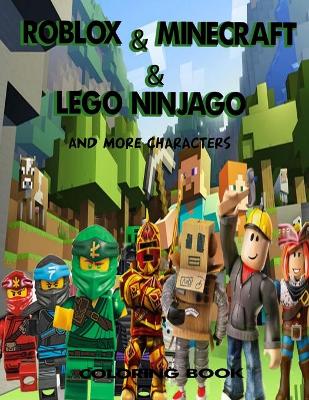 Book cover for Roblox & Minecraft & Lego Ninjago And More Characters Coloring book