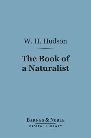 Cover of The Book of a Naturalist (Barnes & Noble Digital Library)