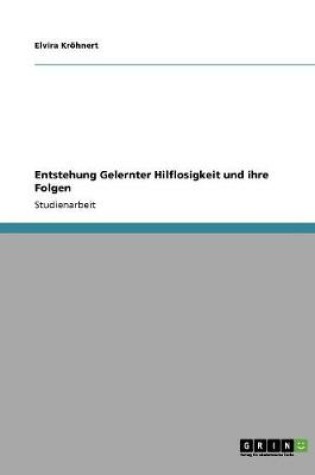 Cover of Entstehung Gelernter Hilflosigkeit und ihre Folgen