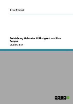 Cover of Entstehung Gelernter Hilflosigkeit und ihre Folgen