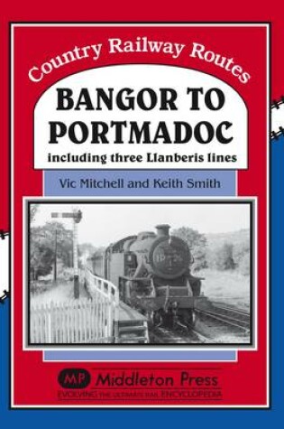 Cover of Bangor to Portmadoc