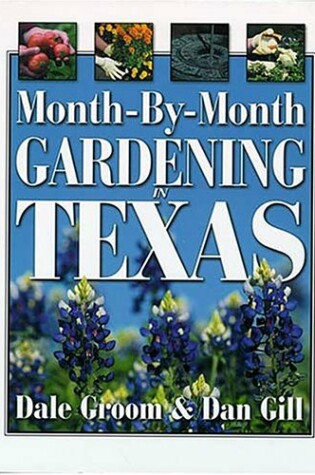 Cover of Month by Month Gardening in Texas