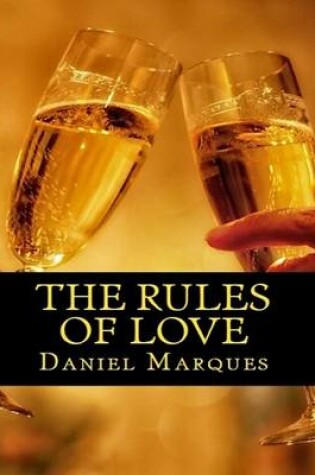 Cover of The Rules of Love: The Truth About Compassion, Attraction and Romance