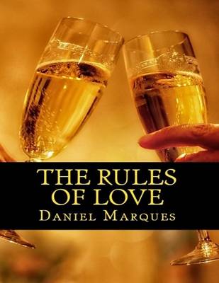 Book cover for The Rules of Love: The Truth About Compassion, Attraction and Romance