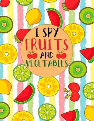 Book cover for I Spy Fruits and Vegetables