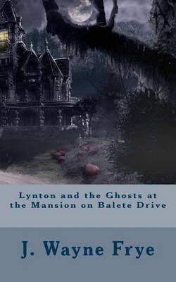 Book cover for Lynton and the Ghosts at the Mansion on Balete Drive