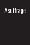 Book cover for #suffrage
