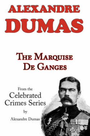 Cover of The Marquise de Ganges (from Celebrated Crimes)