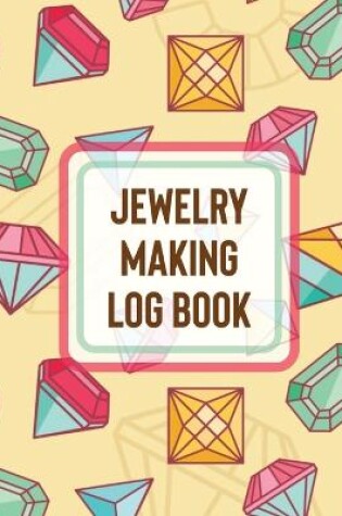 Cover of Jewelry Making Log Book