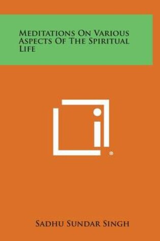 Cover of Meditations on Various Aspects of the Spiritual Life